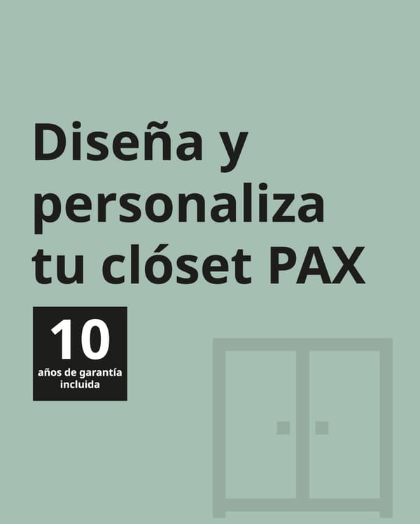 Imagen vercon con texto "Diseña y personaliza tu clóset PAX, 10 años de garantía incluida".
