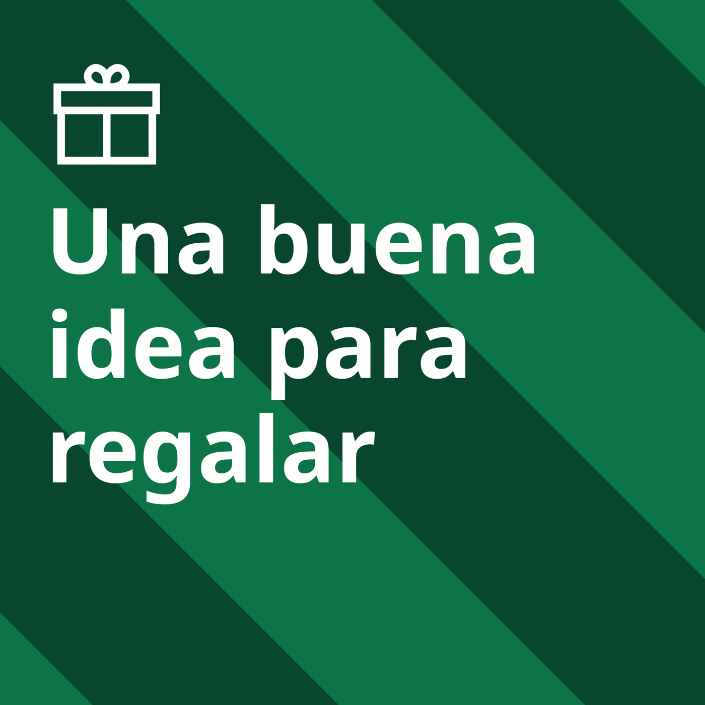 Imagen verde con llamado de "una buena idea para regalar".