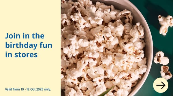Join in the birthday fun in-store. A popcorn bucket.  IKEA Alexandra birthday sale, 10.10 sale