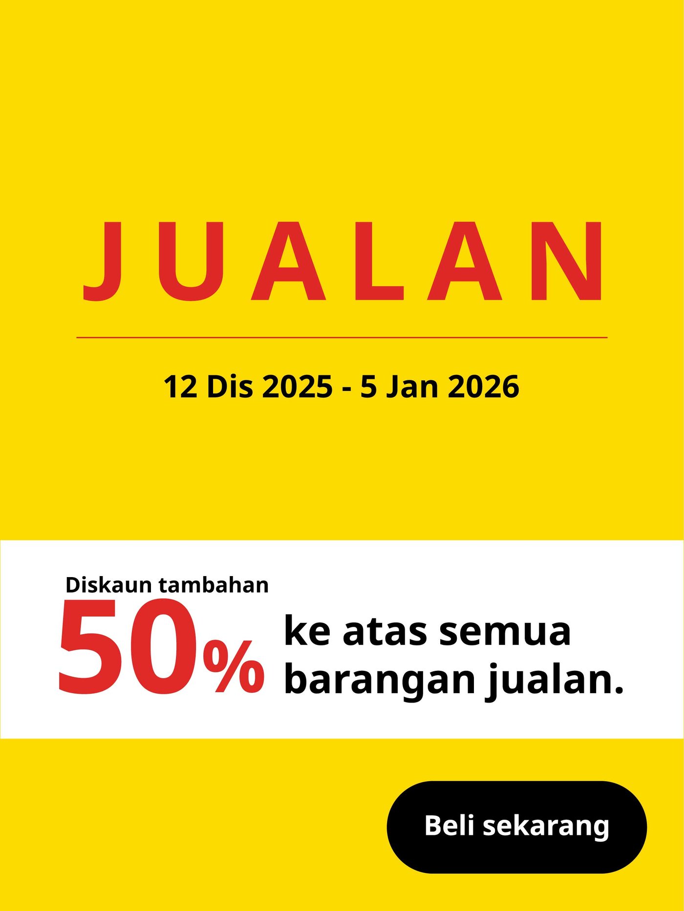 Jualan kini berlangsung dari 12 Dis 2025 - 5 Jan 2026