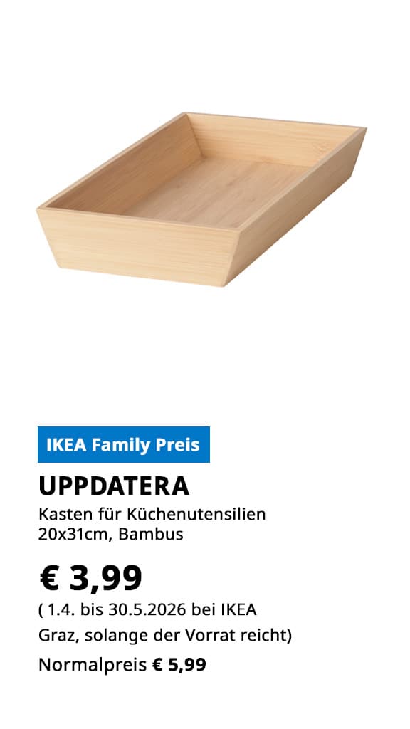 Kasten UPDDATERA,  für Küchenutensilien
20x31 cm, Bambus , statt € 5,99 zum IKEA Family PReis von € 3,99.
