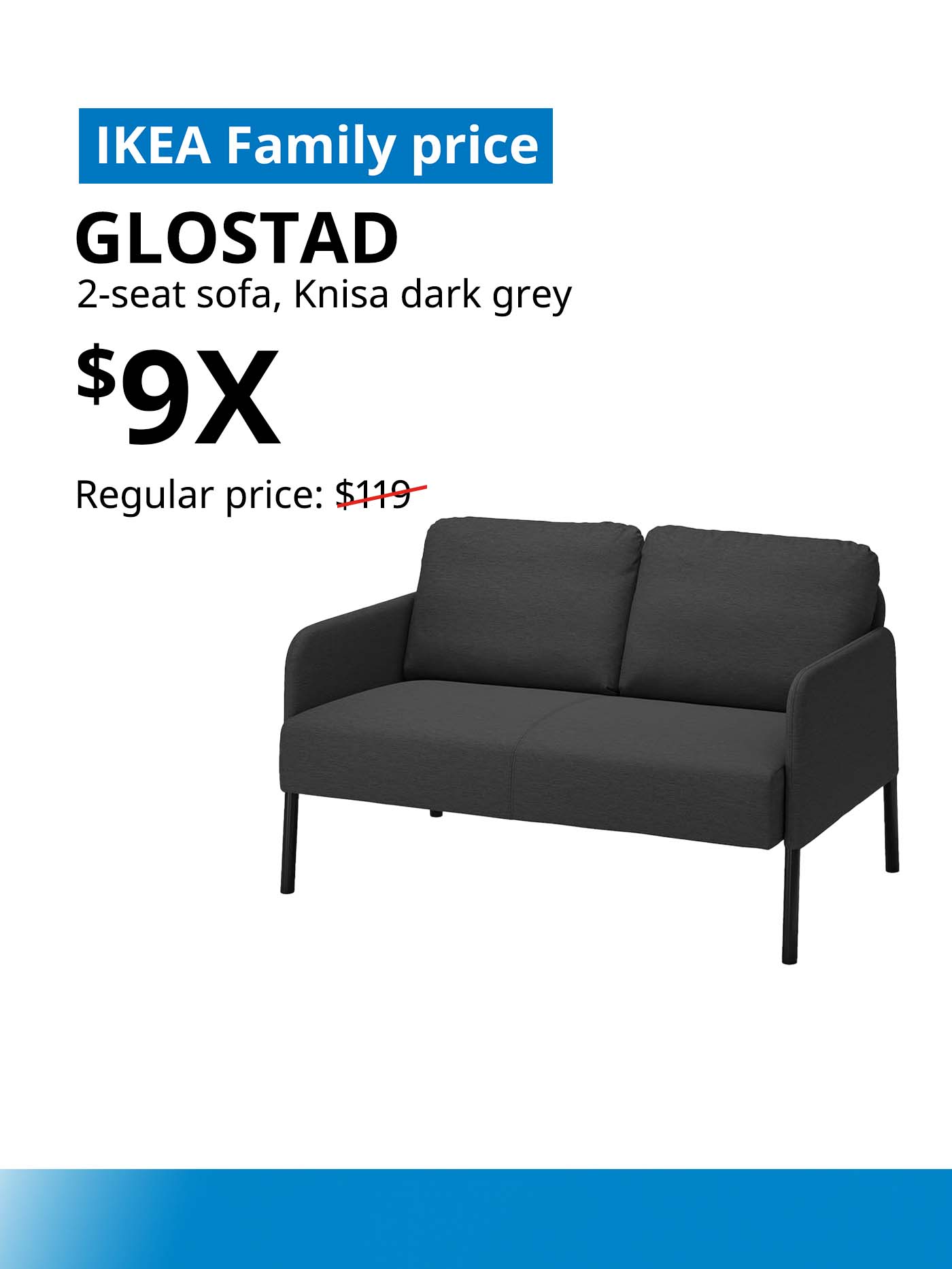 Knisa dark grey GLOSTAD 2-seat sofa, $99, IKEA Family price. Offer valid from 12-14 Dec 2025. IKEA 12.12 SALE 