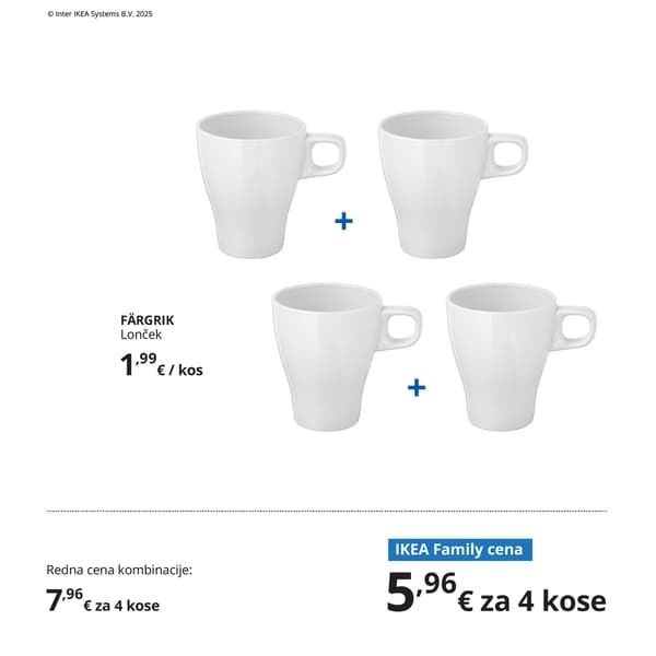 Komplet štirih belih keramičnih lončkov FÄRGRIK s preprostim zaobljenim ročajem, idealni za vsakodnevno uporabo. Pod izdelki sta prikazani redna in IKEA Family cena. 