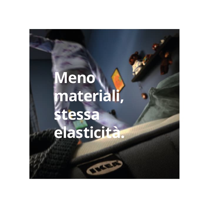Meno materiali, stessa elasticità.