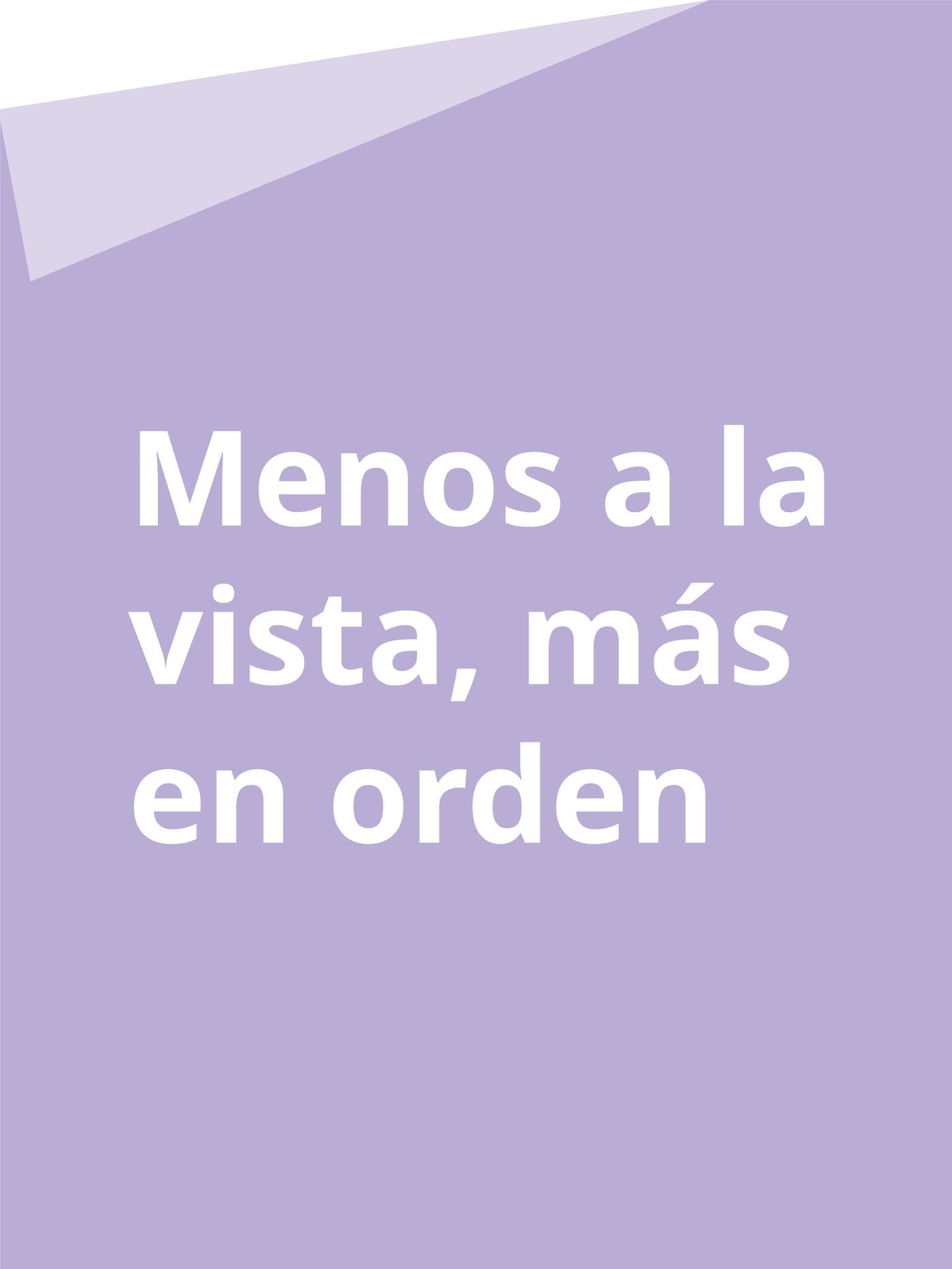Menos a la vista, más en orden