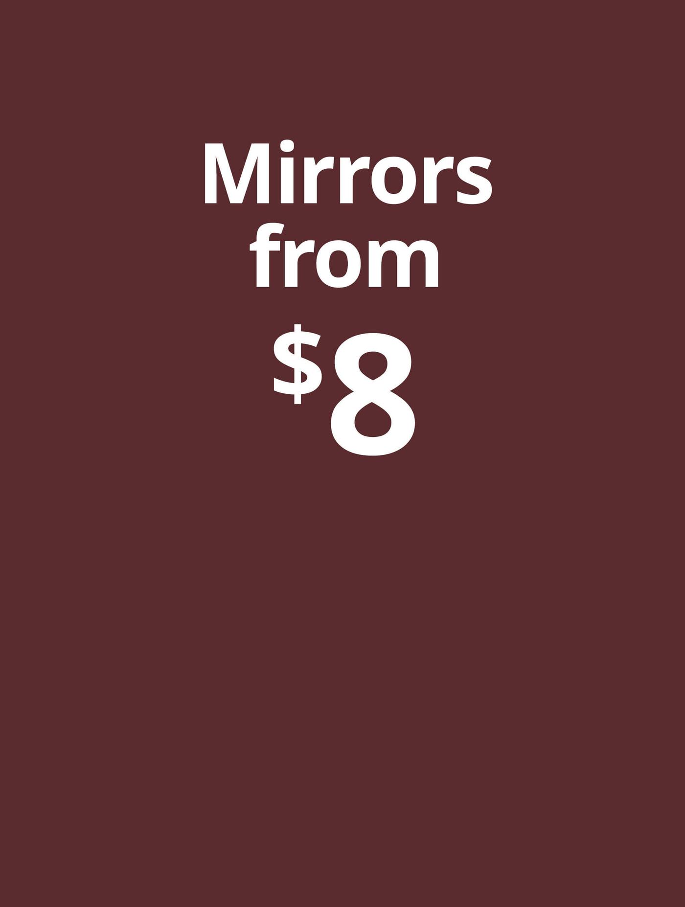Mirrors from $8