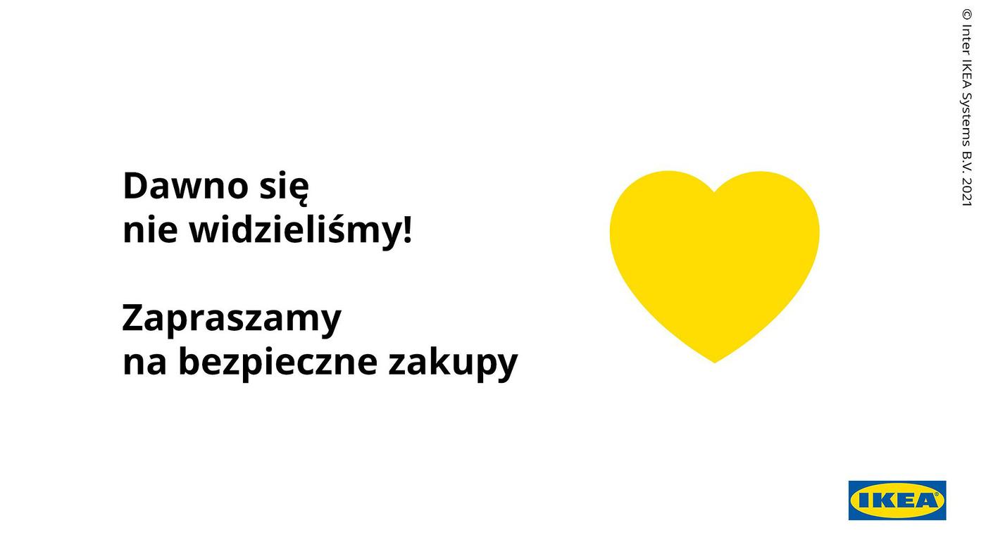 Napis na białym tle "Dawno się nie widzieliśmy! Zapraszamy na bezpieczne zakupy". Z boku, po prawej stronie żółte serce.