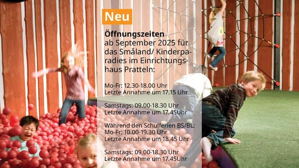 Neue Öffnungszeiten im Småland Pratteln