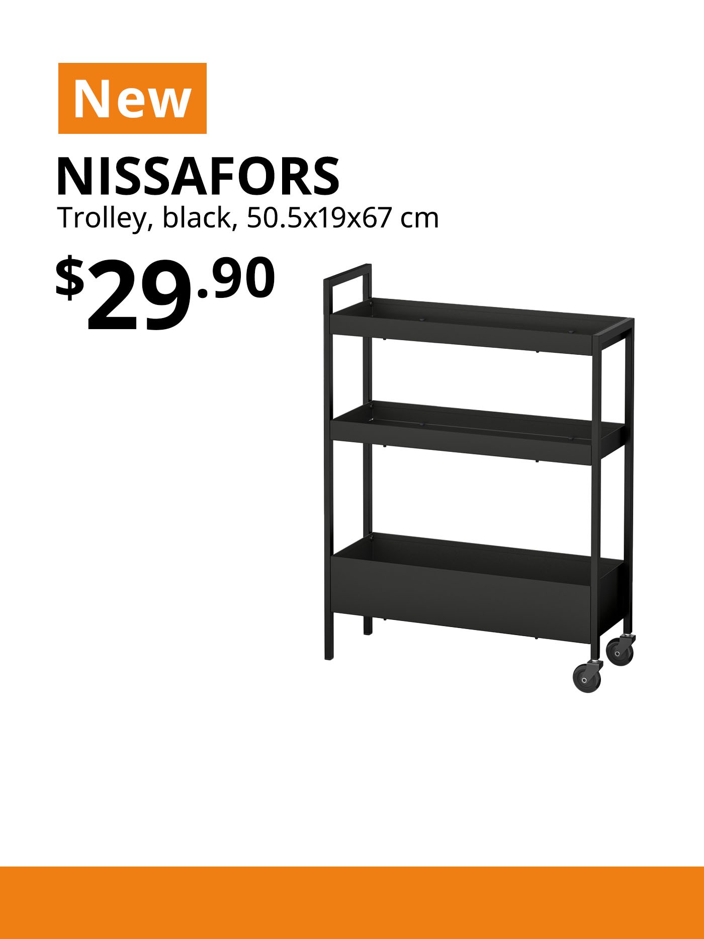 New IKEA product. Black NISSAFORS trolley, 50.5x19x67 cm. Price: $29.90