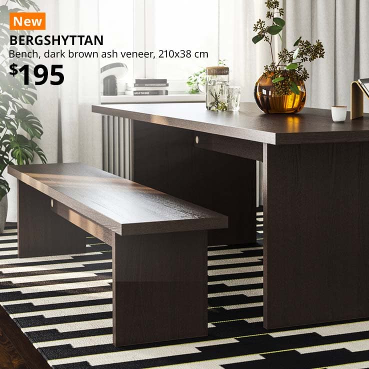NEW IKEA product. Dining room features BERGSHYTTAN bench, dark brown ash veneer, 210x38 cm. Price: $195.