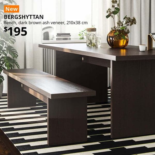 NEW IKEA product. Dining room features BERGSHYTTAN bench, dark brown ash veneer, 210x38 cm. Price: $195.
