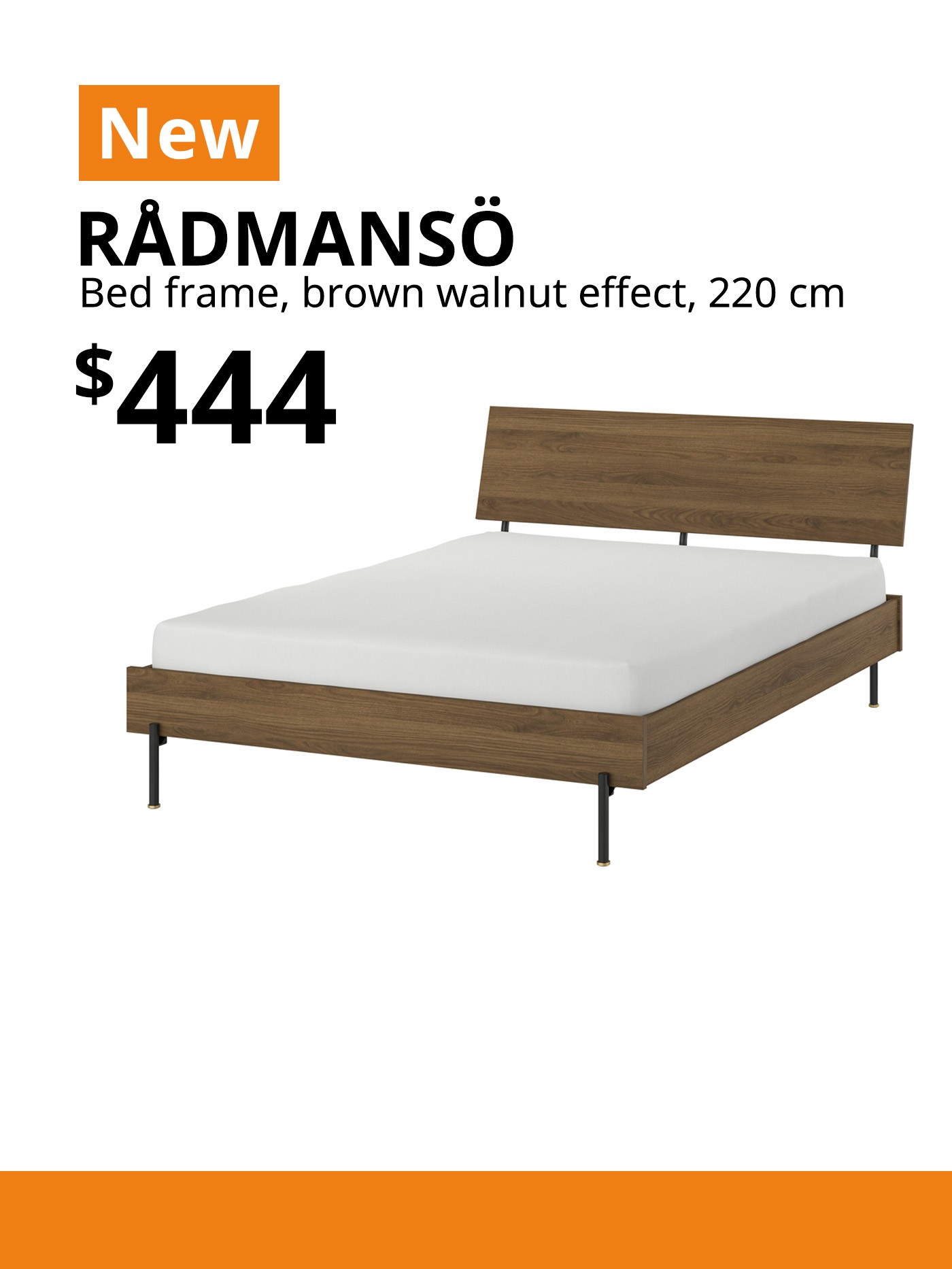 New IKEA product. RÅDMANSÖ Bed frame, brown walnut effect, 150x200 cm. Price: $444.