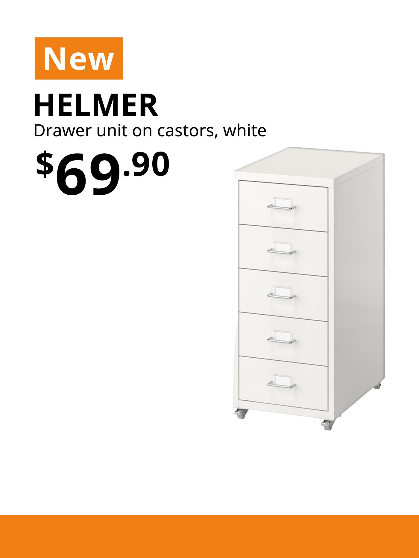 New IKEA product. White HELMER drawer unit on castors, 28x69 cm. Price: $69.90