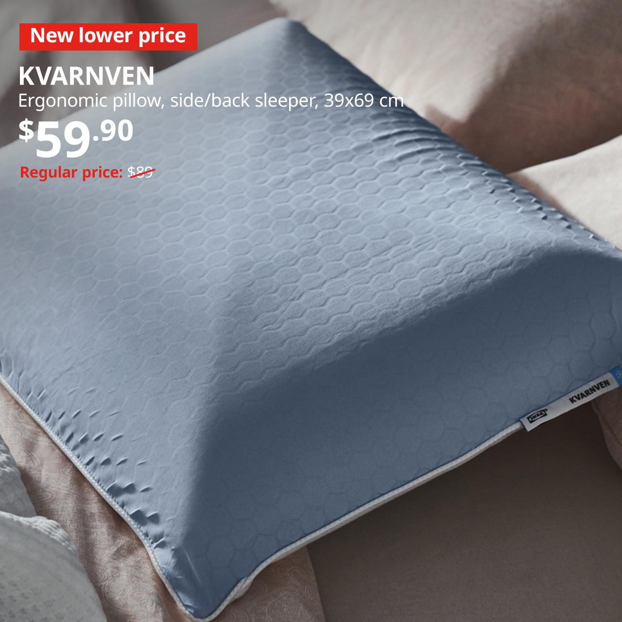 New lower price. KVARNEN ergonomic cooling pillow, $59.90. Regular price: $89.