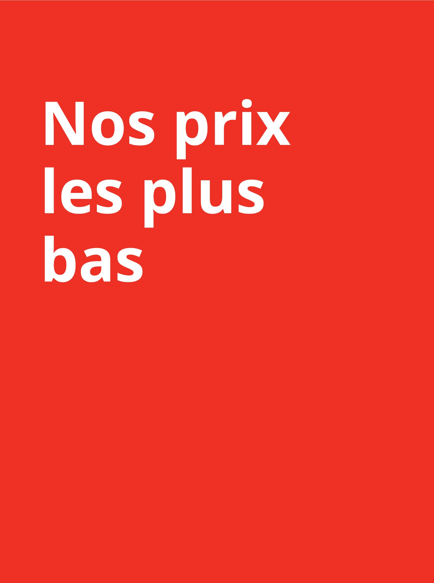 Nos prix les plus bas