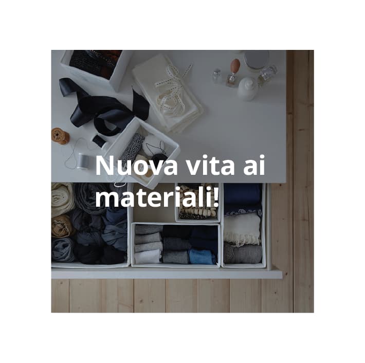 Nuova vita ai materiali