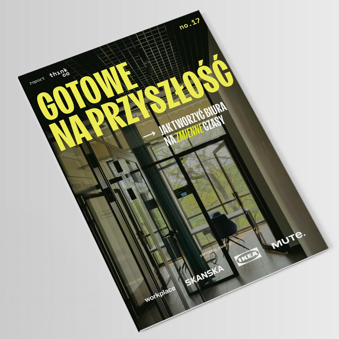 okładka raportu Gotowe na przyszłość - Jak tworzyć biura na zmienne czasy