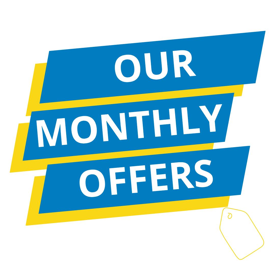 Our monthly offers