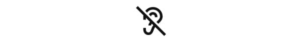 Pictogramme illustrant une oreille barrée.