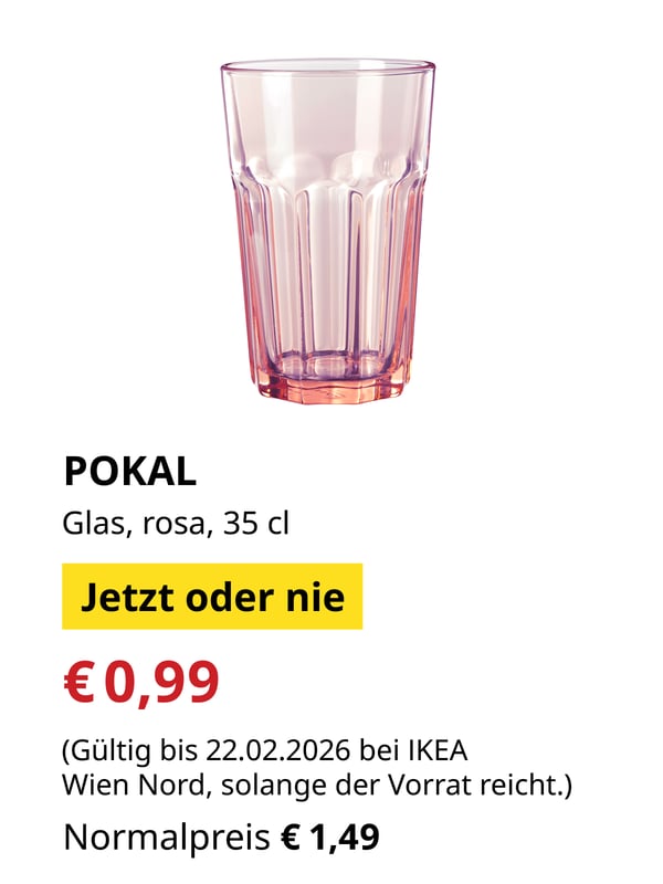 POKAL 
Glas, rosa, 35 cl
€ 0,99 statt € 1,49