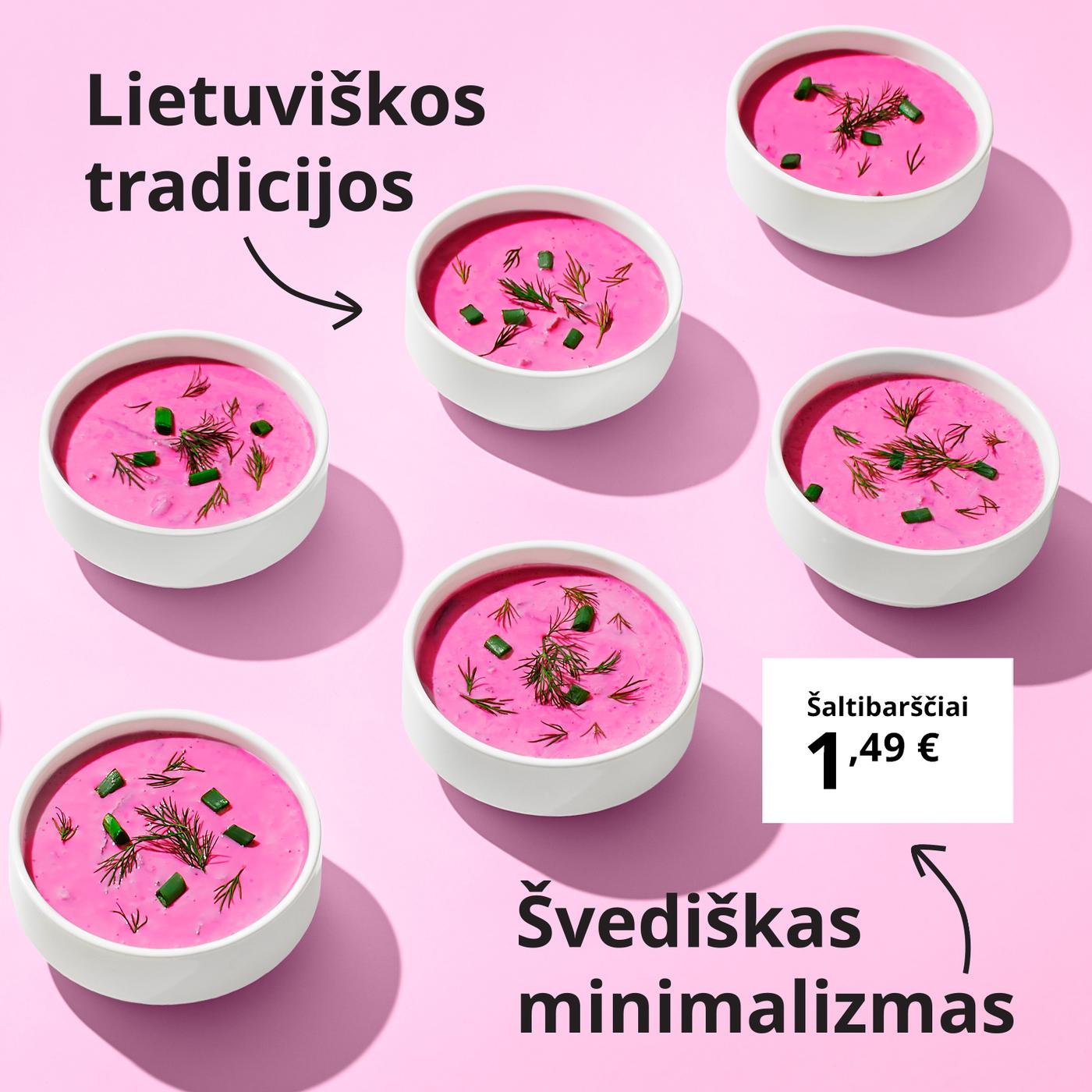 Rausvame fone šachmatais išdėlioti balti dubenėliai su šaltibarščiais. Ant balto fono užrašyta vienos porcijos kaina – 1,49 €. Tekstas su rodykle į kainą skelbia: „Švediškas minimalizmas“. Tekstas su rodykle į šaltibarščius skelbia: „Lietuviškos tradicijos“.                                