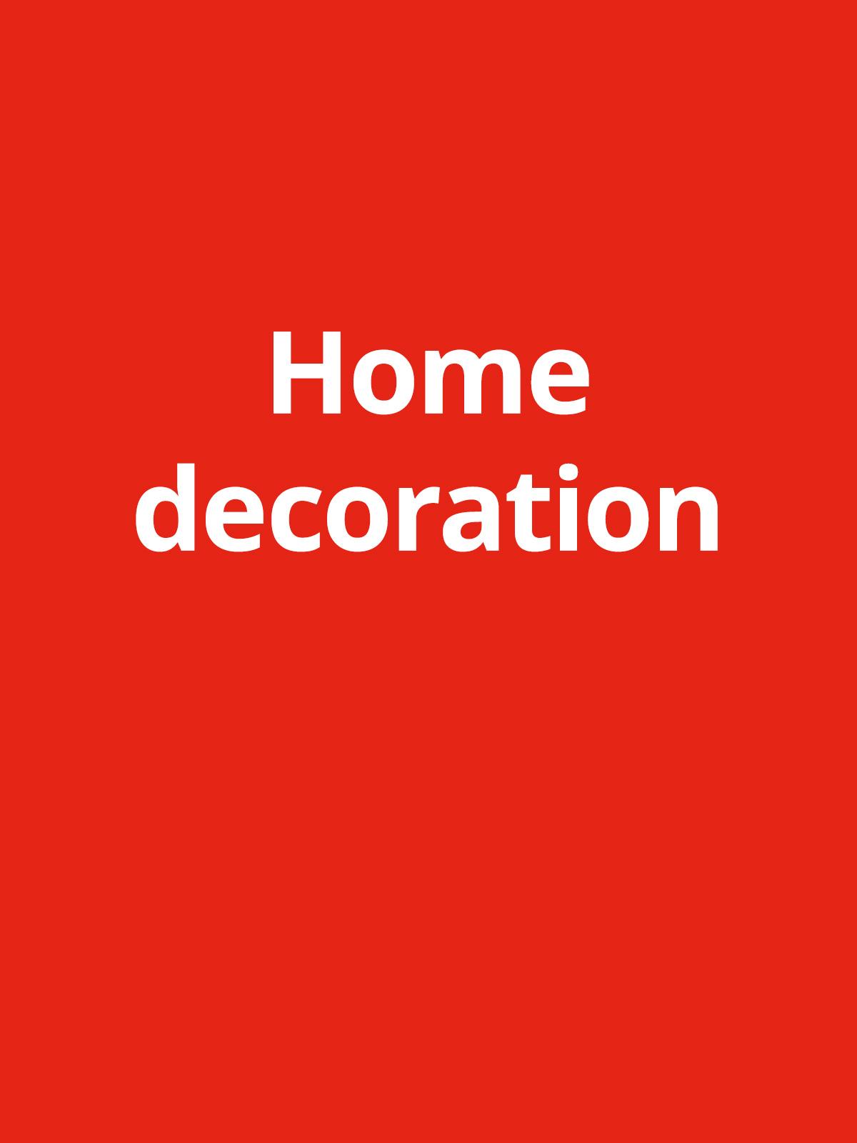 Red background with white text reads "Home decoration"
