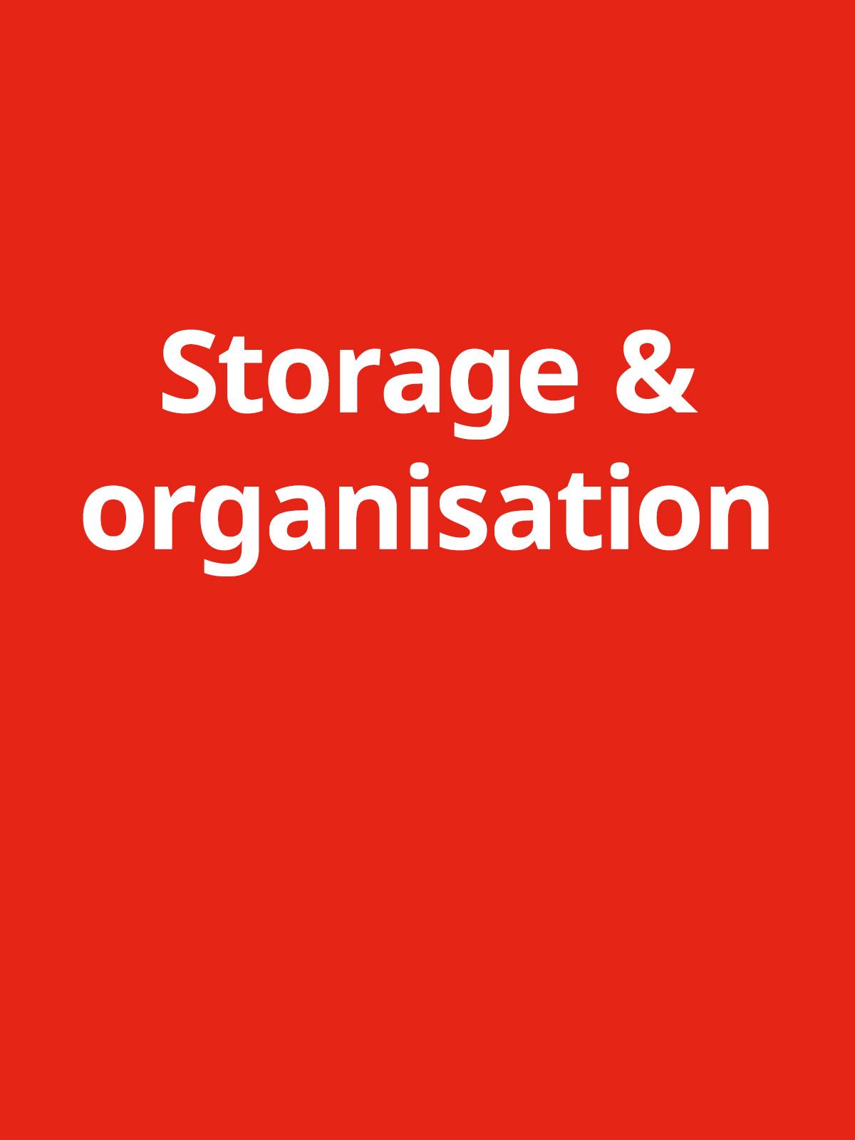 Red background with white text reads "Storage & organisation"