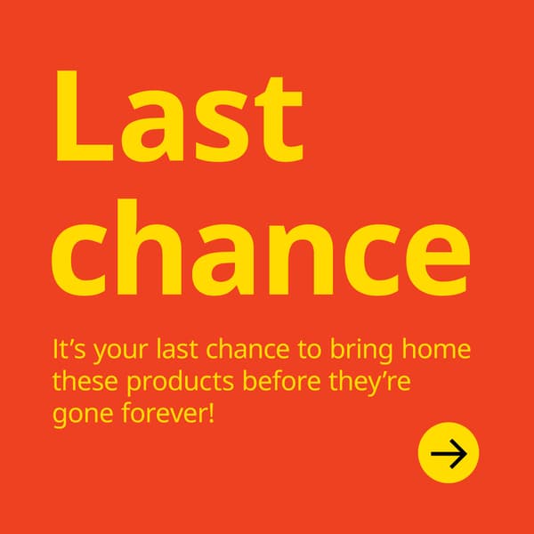 Red background with yellow text that reads, "Last Chance. It's your last chance to bring home these products before they're gone forever!"