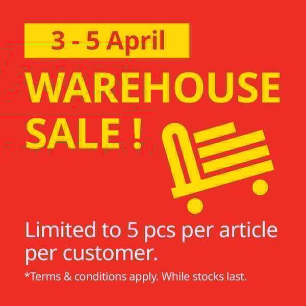 Red rectangle with yellow text "Warehouse sale 3 - 5 April". White text below reads "Hold nothing back with prices from 50c in-store. Limited to 5 pcs per customer per transaction, while stocks last!" 