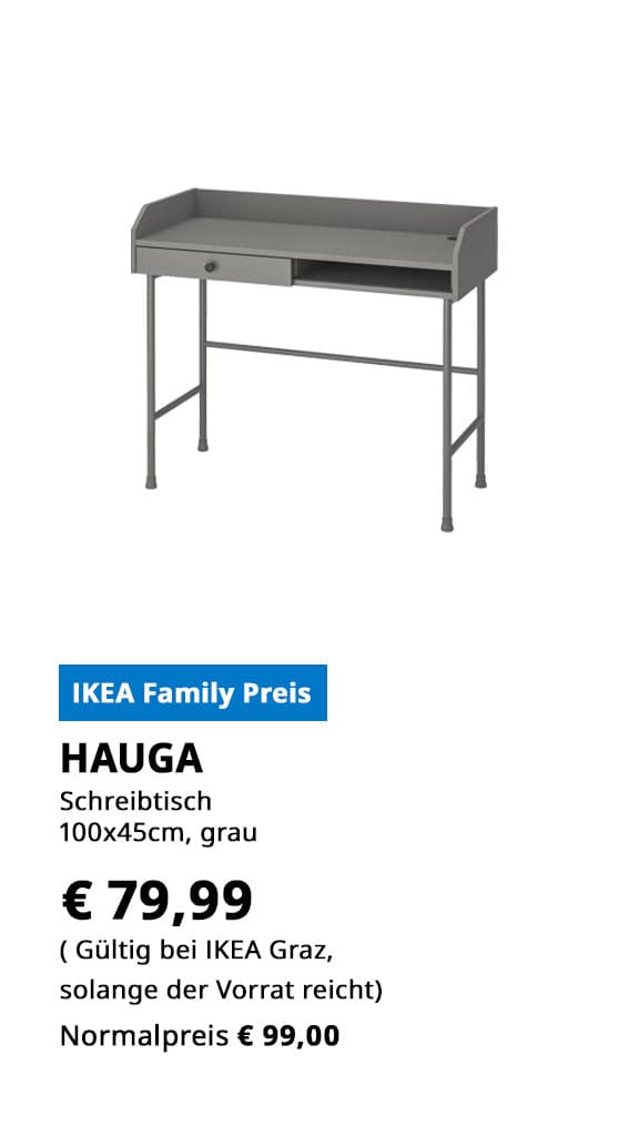 Schreibtisch Hauga, 100x45cm,grau, statt € 99 zum IKEA Family Preis von 79,99.