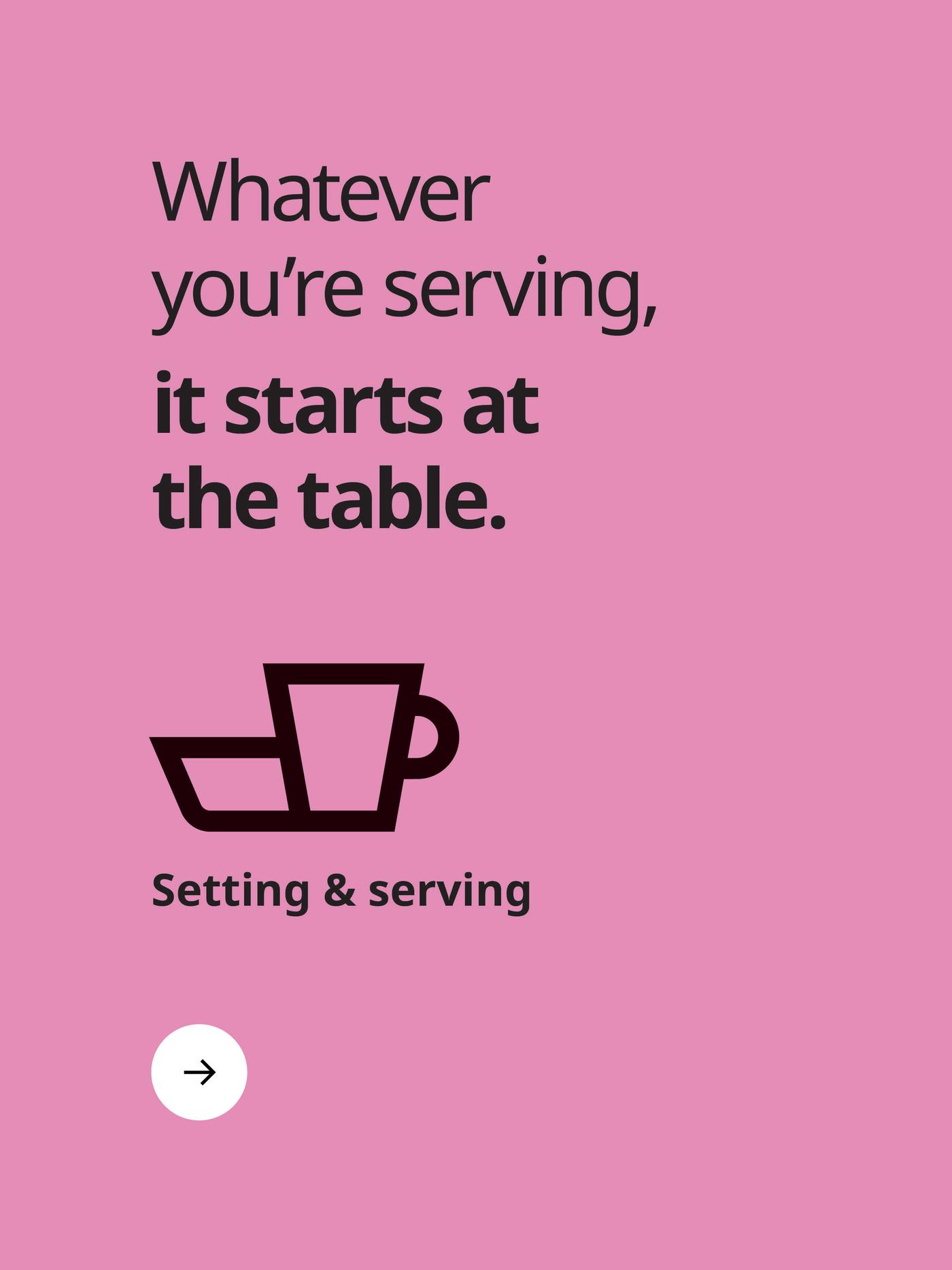 Setting & serving