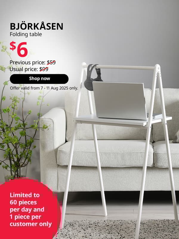 SG60. IKEA Singapore celebrates Singapore's 60th birthday with great furniture deals from 7 - 11 August. Offers are valid from 7 - 11 Aug 2025 only. BJÖRKÅSEN
Folding table, white, 59x35 cm, $6.