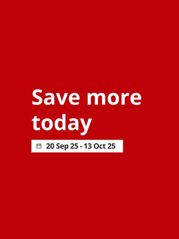 Shop IKEA’s special deals from 20 Sep 25 – 13 Oct 25.