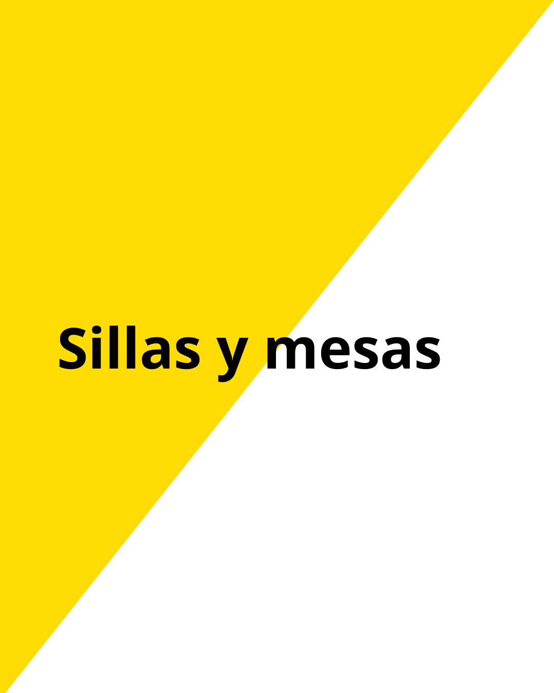 Sillas y mesas