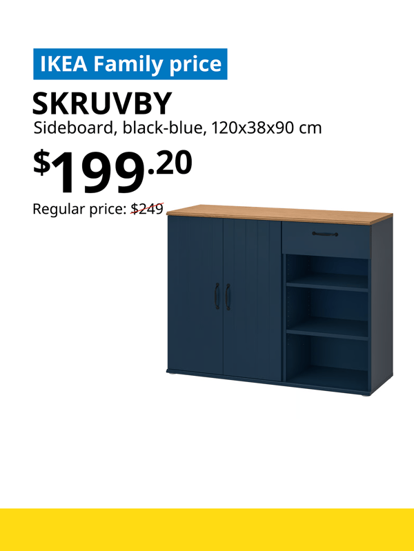 SKRUVBY sideboard blackblue colour, words on image read "IKEA Family price, SKRUVBY, Sideboard, black-blue, 120x38x90 cm, $199.20, Regular price: $249 with a slash. 
