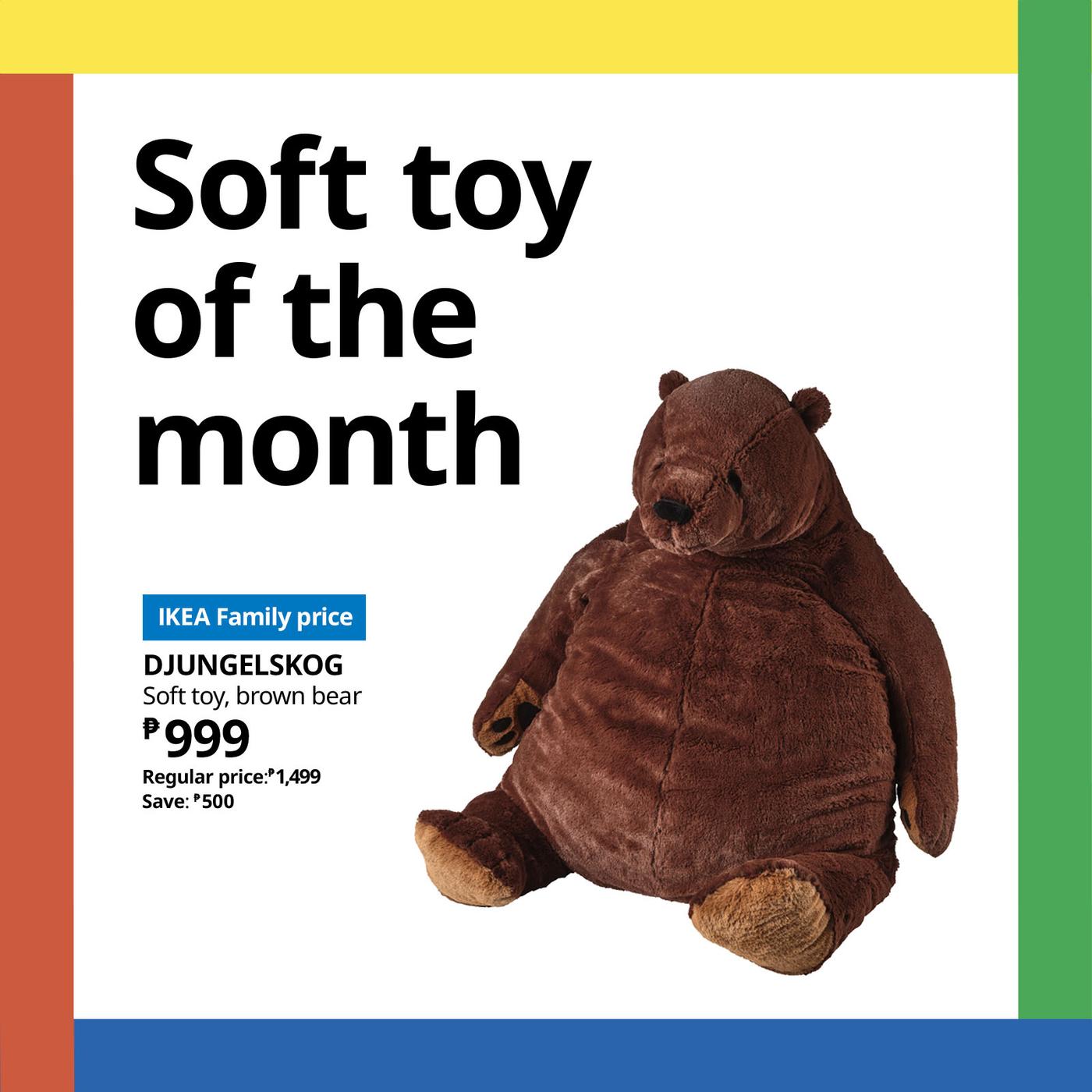 Soft toy of the month promotion featuring a large, cuddly brown bear plush named DJUNGELSKOG. Sale price PHP 999, originally PHP 1,499.