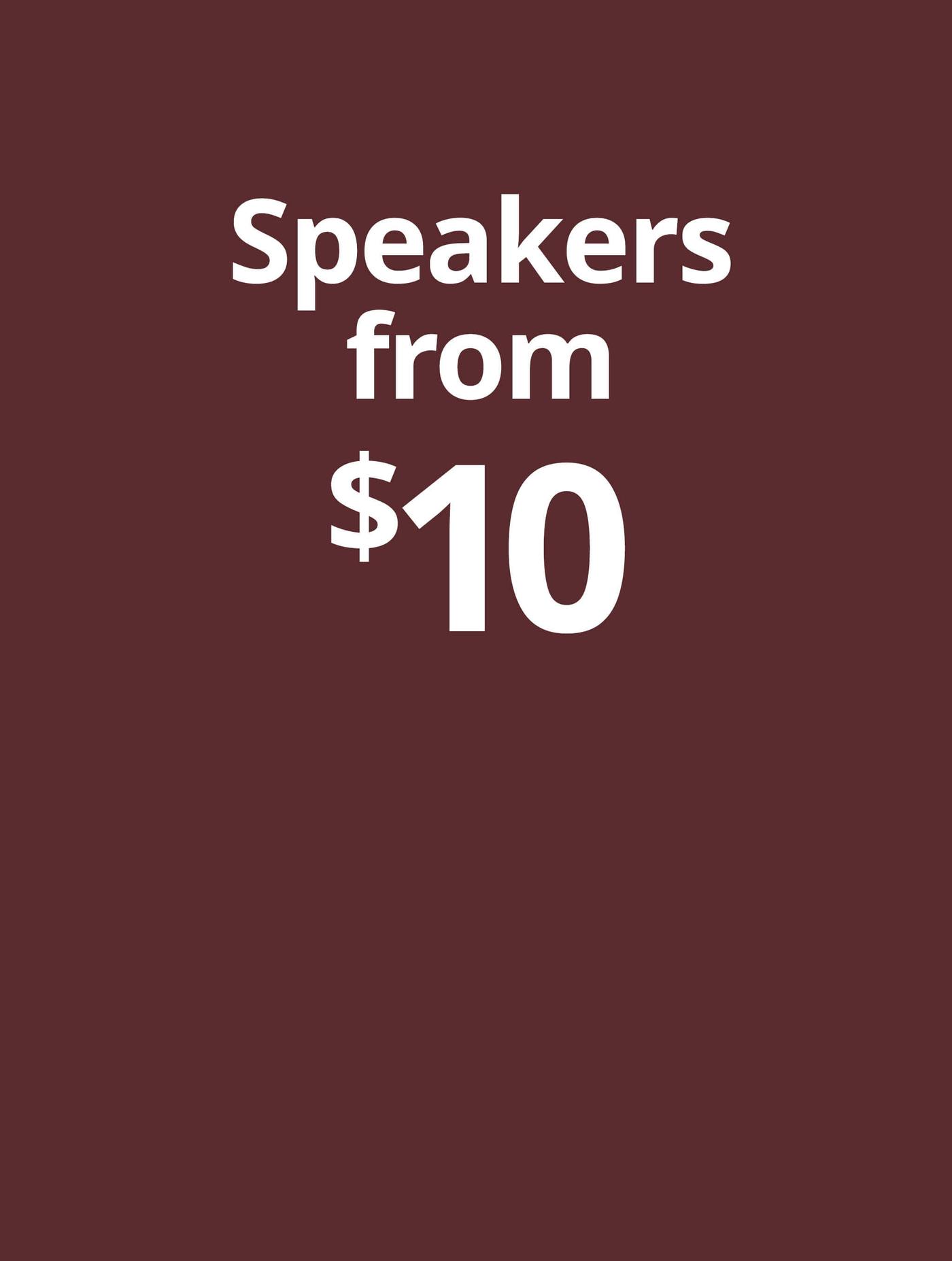 Speakers from $10
