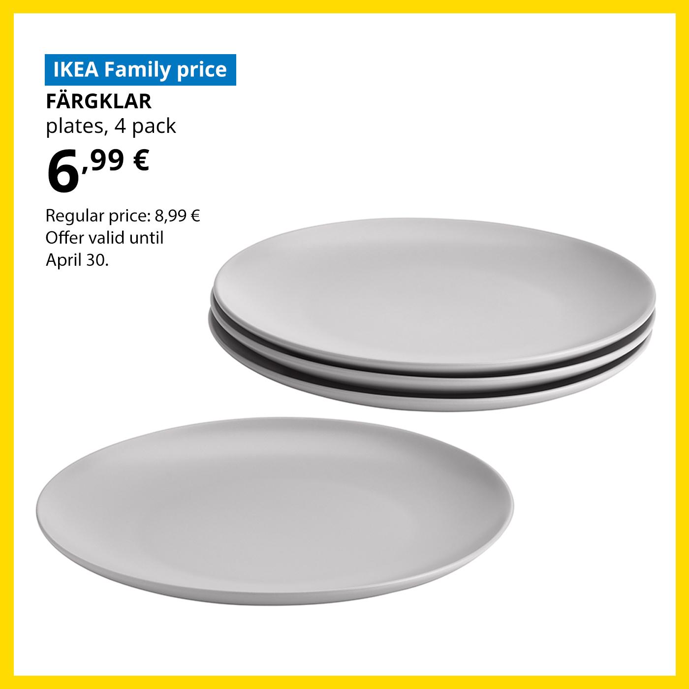 Special offer for IKEA Family club members: four light grey FÄRGKLAR plates for 6,99 € (regular price 8,99 €).
