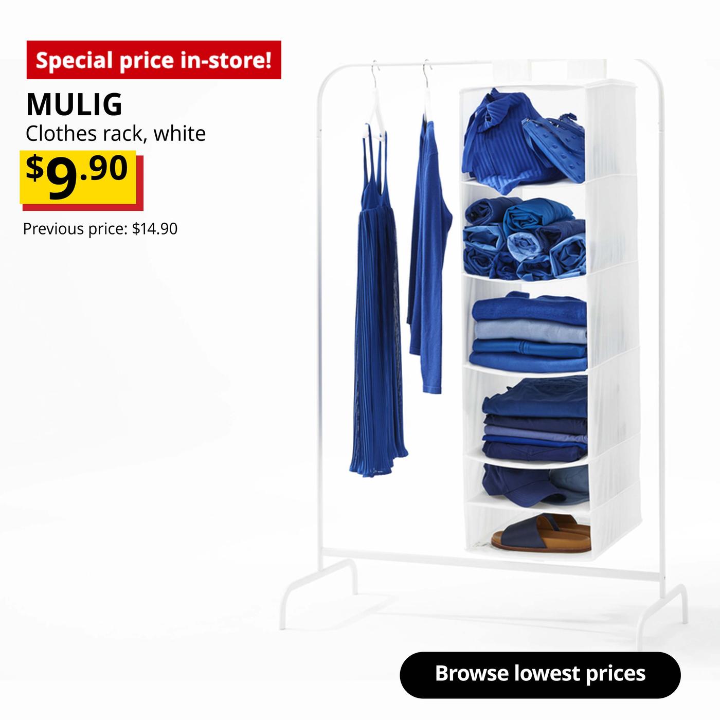 Special price in-store! tag. White MULIG clothes rack with some clothes hanging. Price: $9.90. Previous price: $14.90