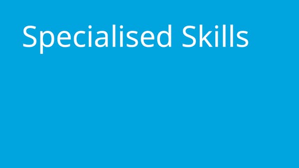 Specialised Skills