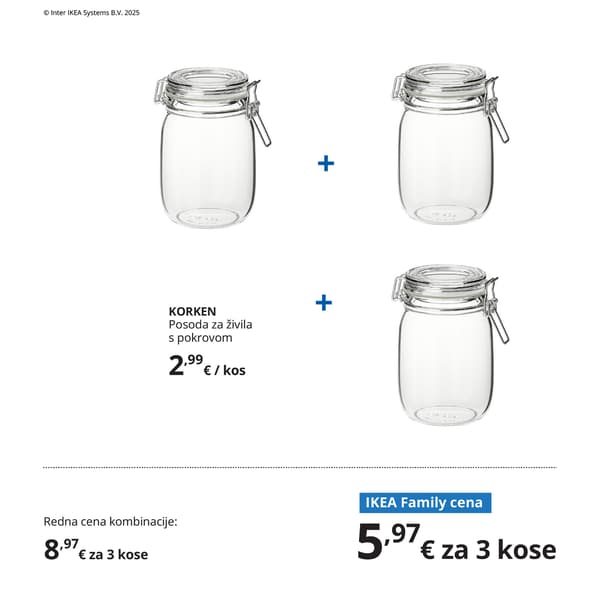 Steklena posoda za živila s pokrovom KORKEN iz prozornega stekla, prikazana kot praktična rešitev za shranjevanje. Pod izdelki sta prikazani redna in IKEA Family cena. 