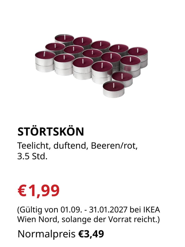 STÖRTSKÖN
Teelicht, duftend, Beeren/rot, 
3,5 Std. 

€1,99 statt €3,49