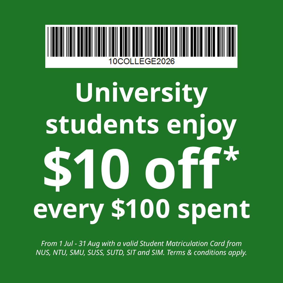 Students save $10! Valid with a Student Matriculation Card from NUS, NTU, SMU, SUSS, SUTD, SIT and SIM. Terms and conditions apply.