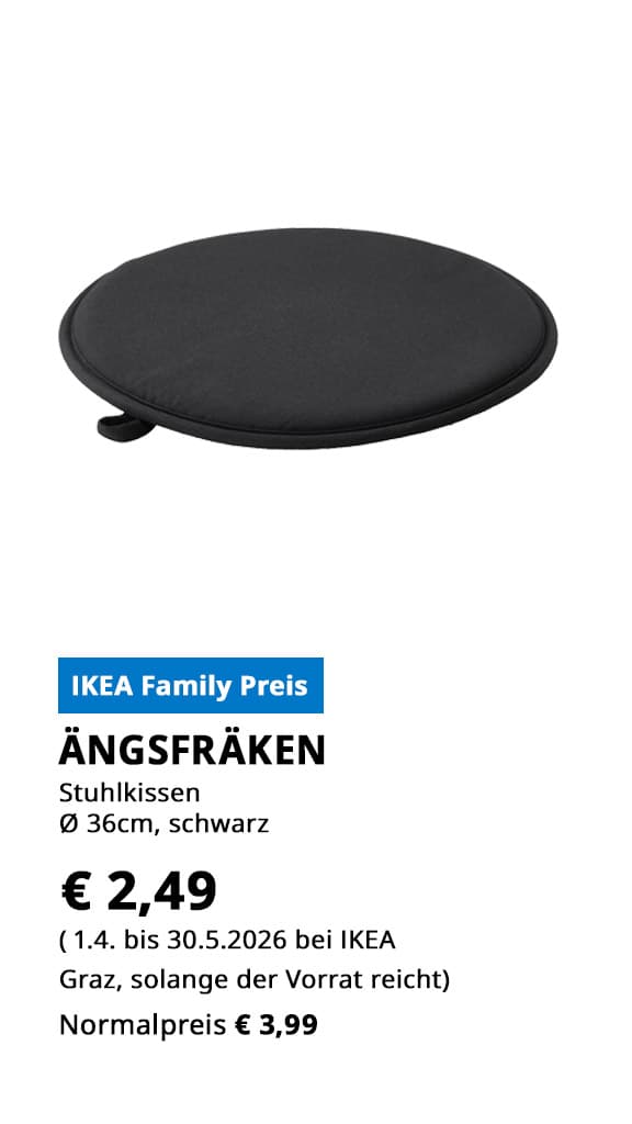 Stuhlkissen ÄNGSFRÄKEN. Durchmesser 36cm, schwarz, statt € 3,99 zum IKEA FAMILY Preis von € 2,49.