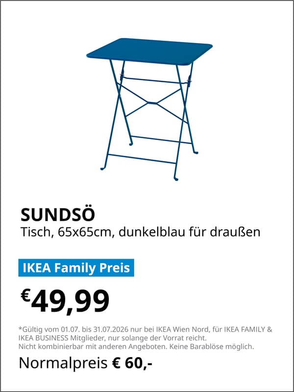 SÜNDSO
Tisch, 65x65cm, dunkelblau für draußen

IKEA FAMILY Preis €49,99
statt Normalpreis €60,-