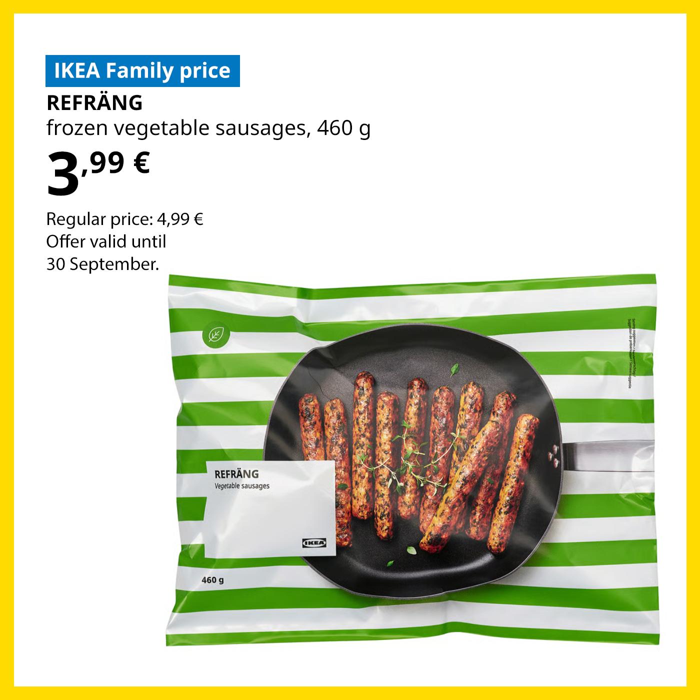 Swedish Food Market offer for IKEA Family club members: REFRÄNG vegetable sausages for 3,99 € (regular price 4,99 €).