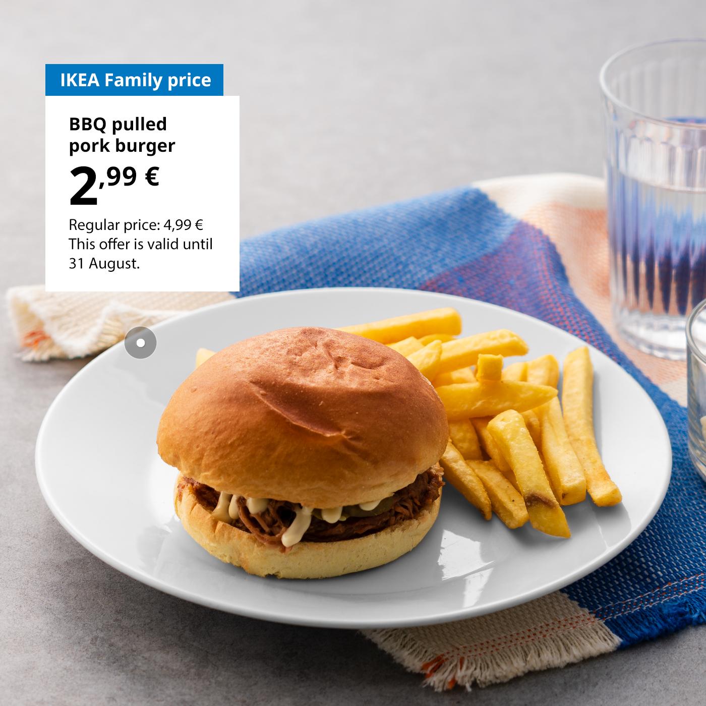 Swedish Restaurant offer for IKEA Family club members: BBQ burger for 2,99 € (regular price 4,99 €).