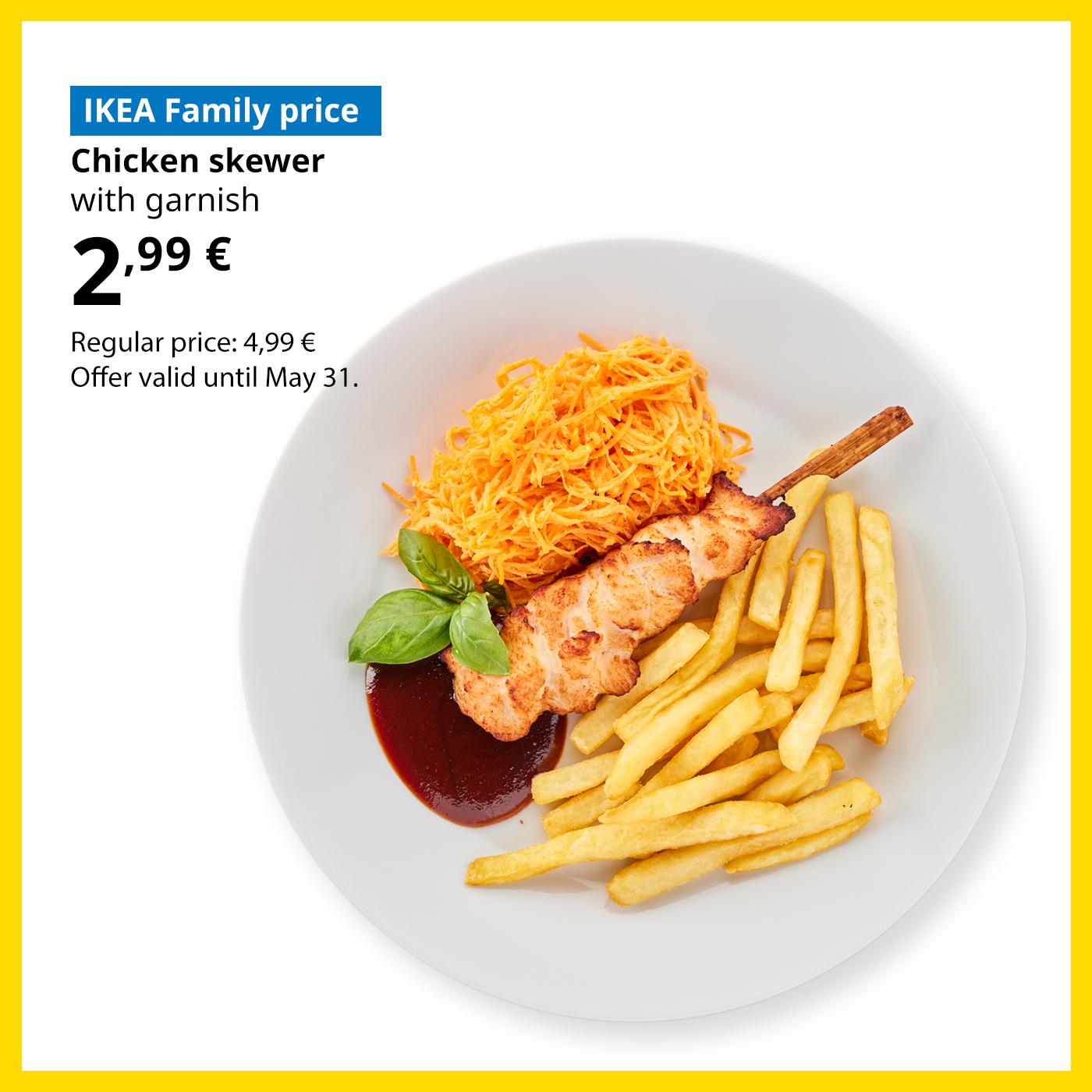 Swedish Restaurant offer for IKEA Family club members: chicken skewer with French fries, carrot salad and barbecue sauce for 2,99 € (regular price 4,99 €).