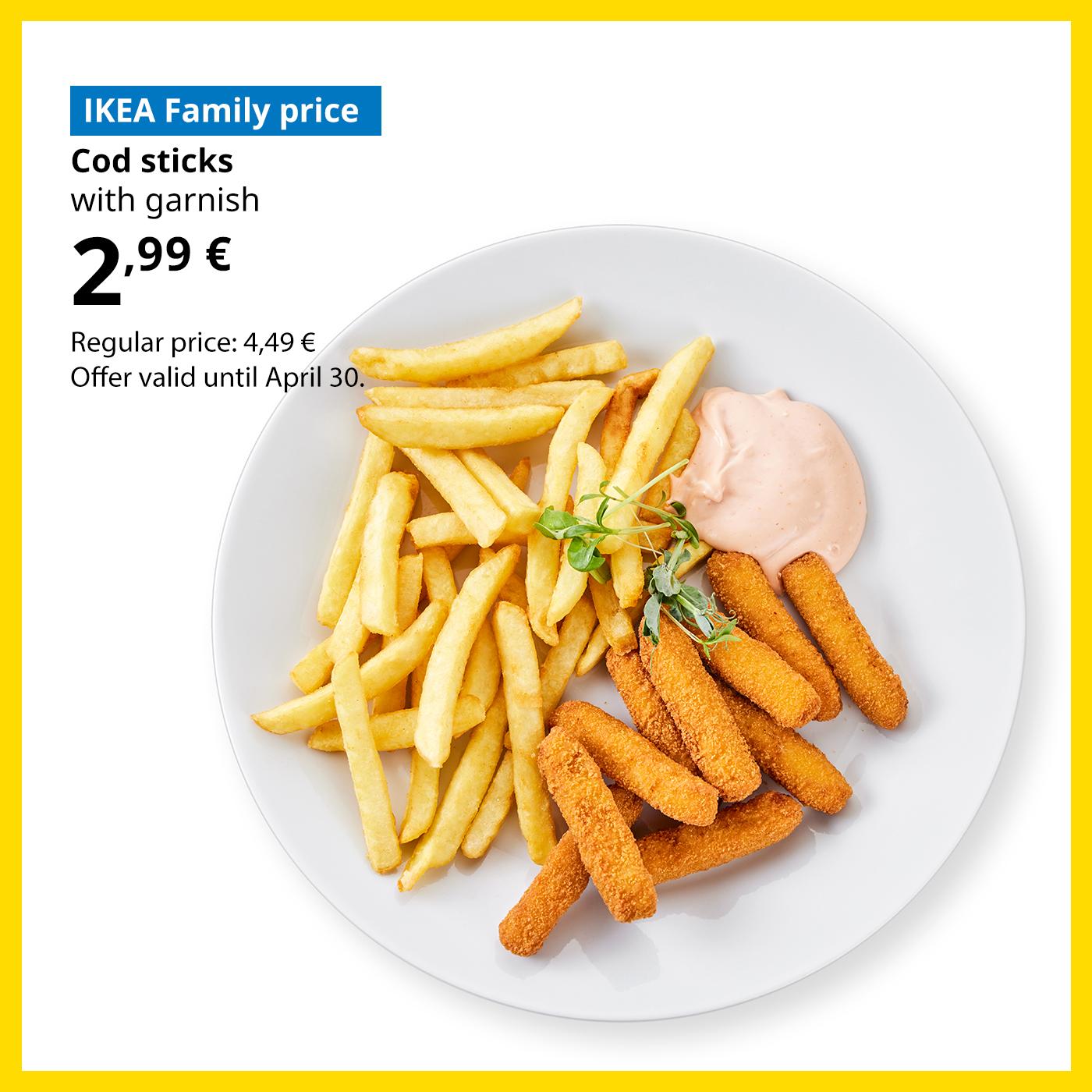 Swedish Restaurant offer for IKEA Family club members: cod sticks with French fries and pink mayonnaise for 2,99 € (regular price 4,49 €).