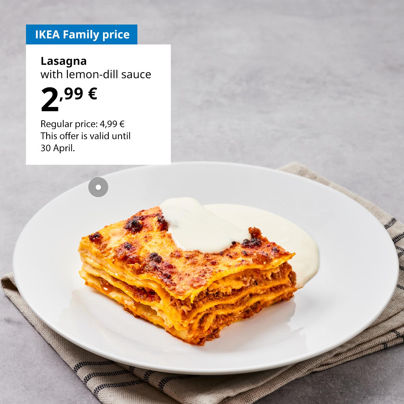 Swedish Restaurant offer for IKEA Family club members: lasagne for 2,99 € (regular price 4,99 €).